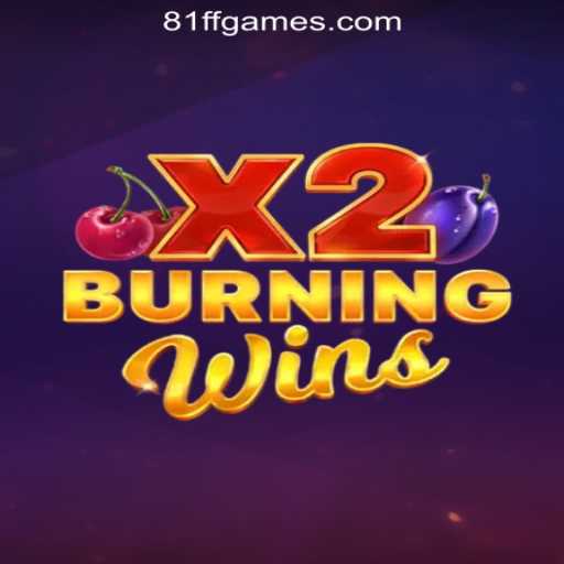 Exploring the Excitement of BurningWinsX2